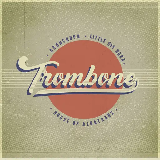 Trombone • Cały album • Wszystkie utwory • Wykonawca