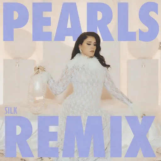 Pearls (SILK Remix) • Cały album • Wszystkie utwory • Wykonawca
