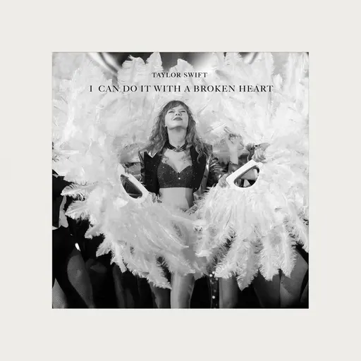 I Can Do It With a Broken Heart • Cały album • Wszystkie utwory • Wykonawca