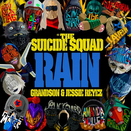 Rain (from The Suicide Squad) • Cały album • Wszystkie utwory • Wykonawca
