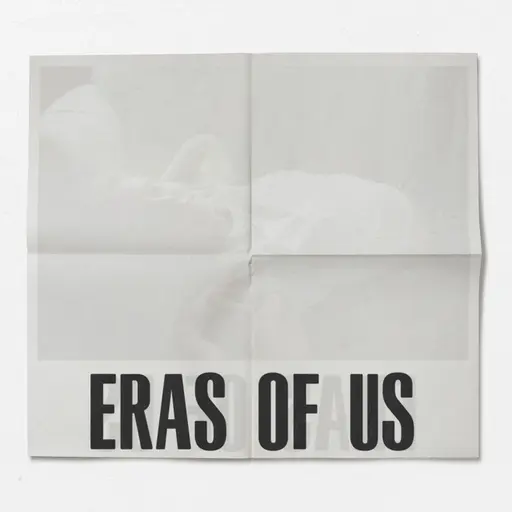 Eras Of Us • Cały album • Wszystkie utwory • Wykonawca
