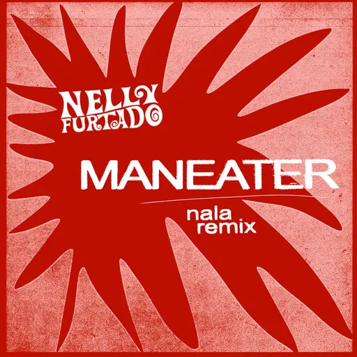Maneater (Nala Remix) • Cały album • Wszystkie utwory • Wykonawca