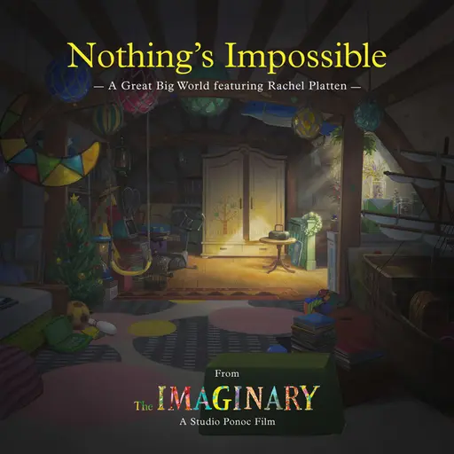 Nothing's Impossible (from "The Imaginary" soundtrack) • Cały album • Wszystkie utwory • Wykonawca