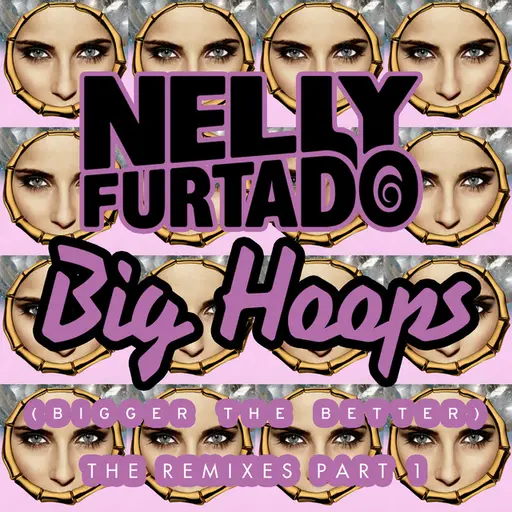 Big Hoops (Bigger The Better) [The Remixes Part 1] • Cały album • Wszystkie utwory • Wykonawca