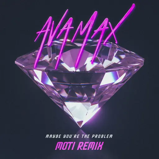 Maybe You’re The Problem (MOTi Remix) • Cały album • Wszystkie utwory • Wykonawca