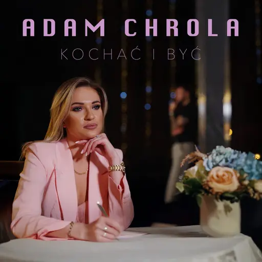 Kochać i Być • Cały album • Wszystkie utwory • Wykonawca
