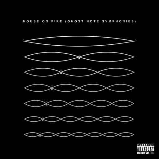 House On Fire (Ghost Note Symphonies) • Cały album • Wszystkie utwory • Wykonawca