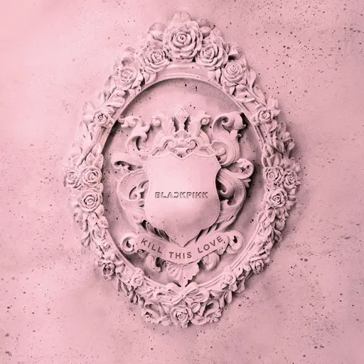 KILL THIS LOVE • Cały album • Wszystkie utwory • Wykonawca