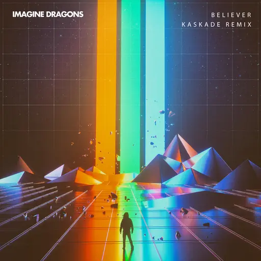 Believer (Kaskade Remix) • Cały album • Wszystkie utwory • Wykonawca