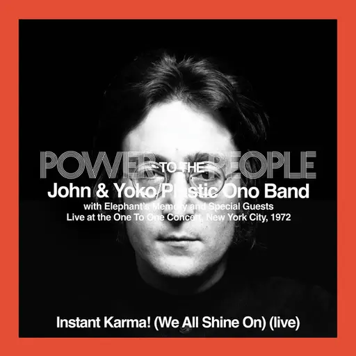 Instant Karma! (We All Shine On) [Live At The One To One Concert, Afternoon Show] • Cały album • Wszystkie utwory • Wykonawca