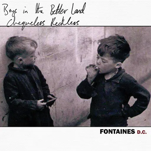 Chequeless Reckless / Boys in the Better Land • Cały album • Wszystkie utwory • Wykonawca