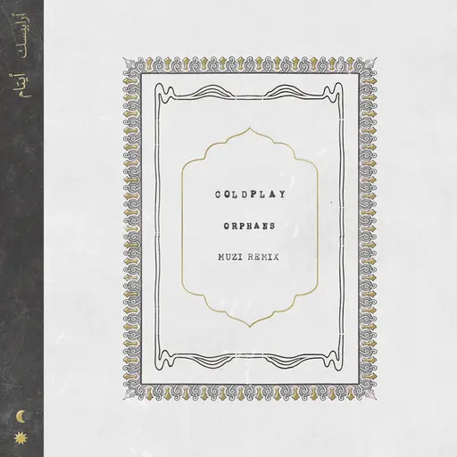 Orphans (Muzi Remix) • Cały album • Wszystkie utwory • Wykonawca