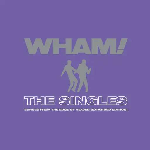 The Singles: Echoes from the Edge of Heaven (Expanded) • Cały album • Wszystkie utwory • Wykonawca