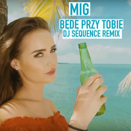 Będę przy tobie (DJ Sequence Remix) • Cały album • Wszystkie utwory • Wykonawca