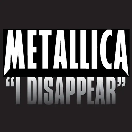 I Disappear • Cały album • Wszystkie utwory • Wykonawca