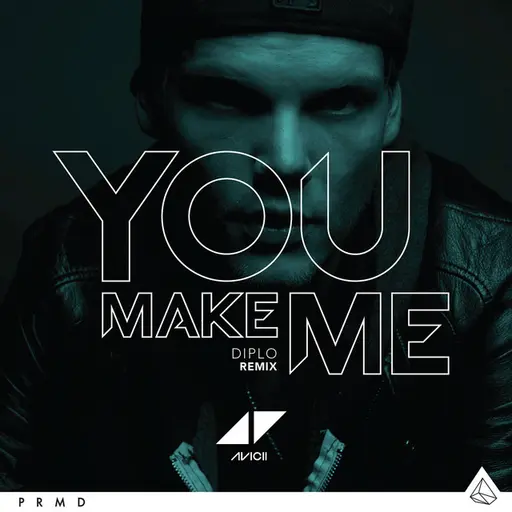 You Make Me (Diplo Remix) • Cały album • Wszystkie utwory • Wykonawca
