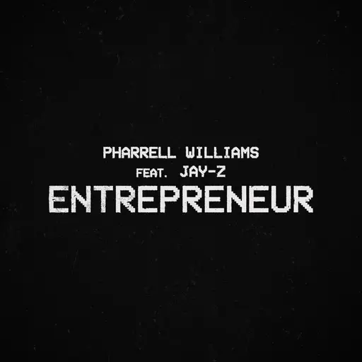 Entrepreneur (feat. JAY-Z) • Cały album • Wszystkie utwory • Wykonawca