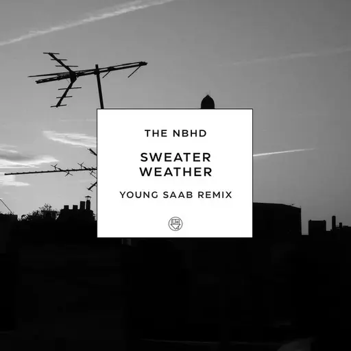 Sweater Weather (Young Saab Remix) • Cały album • Wszystkie utwory • Wykonawca
