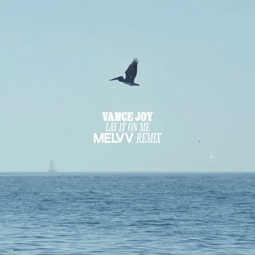 Lay It on Me (Melvv Remix) • Cały album • Wszystkie utwory • Wykonawca