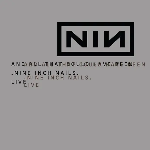 And All That Could Have Been/Still • Cały album • Wszystkie utwory • Wykonawca