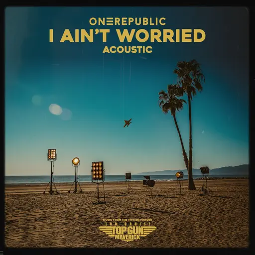 I Ain’t Worried - Acoustic (Music From The Motion Picture "Top Gun: Maverick") • Cały album • Wszystkie utwory • Wykonawca