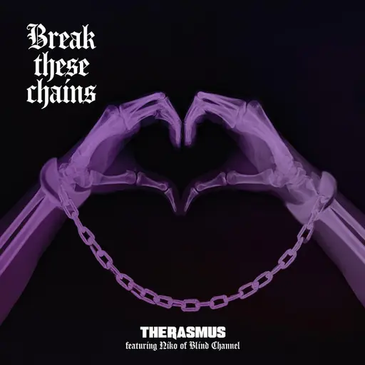 Break These Chains (feat. Niko Vilhelm of Blind Channel) • Cały album • Wszystkie utwory • Wykonawca