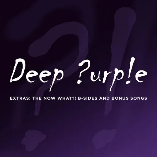 Extras: The Now What?! B-Sides and Bonus Songs • Cały album • Wszystkie utwory • Wykonawca