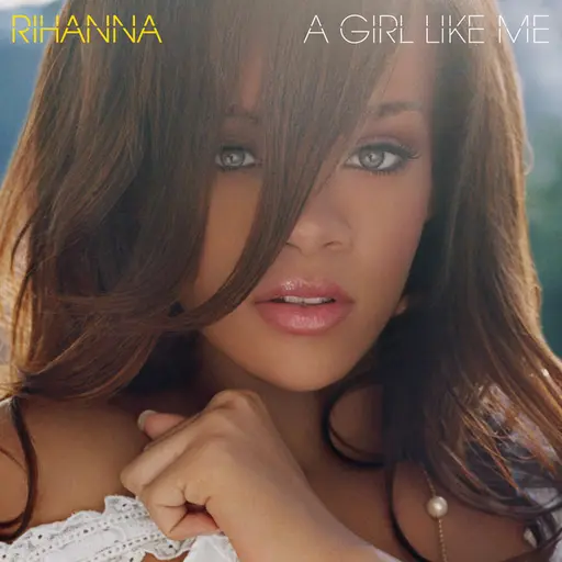 A Girl Like Me • Cały album • Wszystkie utwory • Wykonawca