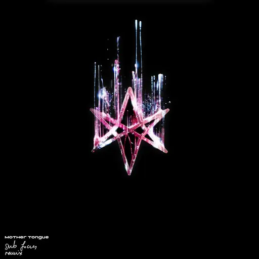 mother tongue (Sub Focus Remix) • Cały album • Wszystkie utwory • Wykonawca
