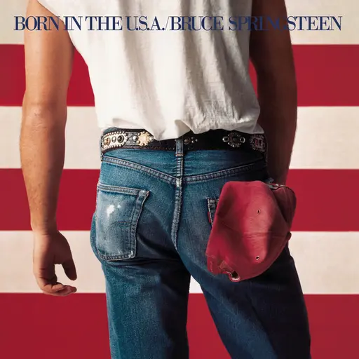 Born In The U.S.A. • Cały album • Wszystkie utwory • Wykonawca