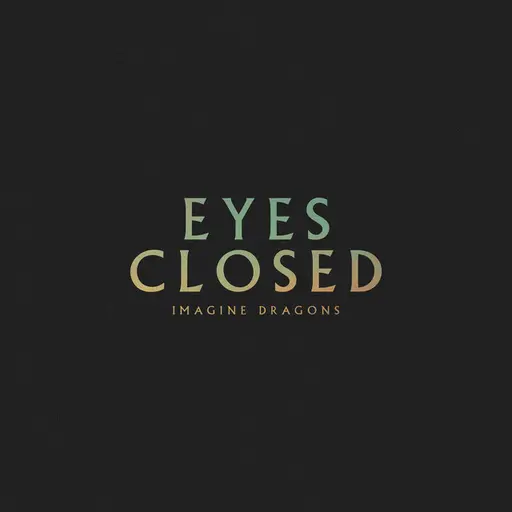 Eyes Closed • Cały album • Wszystkie utwory • Wykonawca