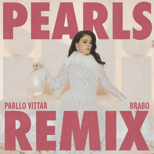 Pearls (Pabllo Vittar & Brabo Remix) • Cały album • Wszystkie utwory • Wykonawca