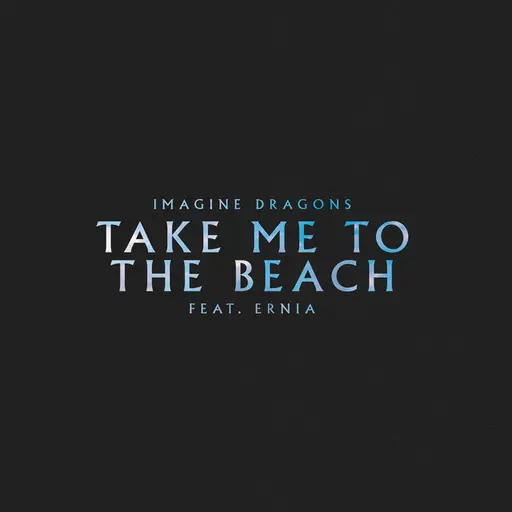 Take Me to the Beach (feat. Ernia) • Cały album • Wszystkie utwory • Wykonawca