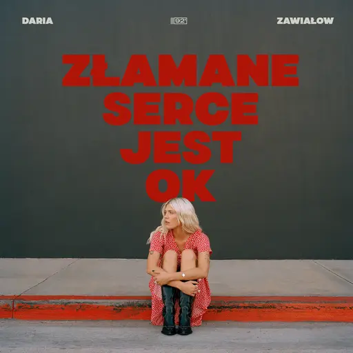 Złamane serce jest OK • Cały album • Wszystkie utwory • Wykonawca