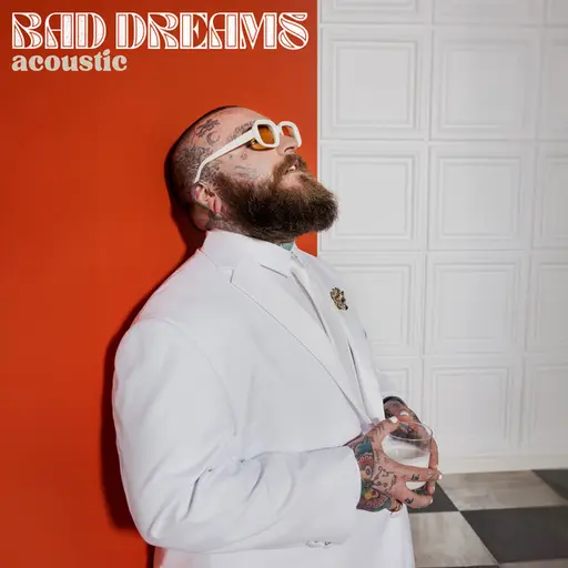 Bad Dreams (Acoustic) • Cały album • Wszystkie utwory • Wykonawca