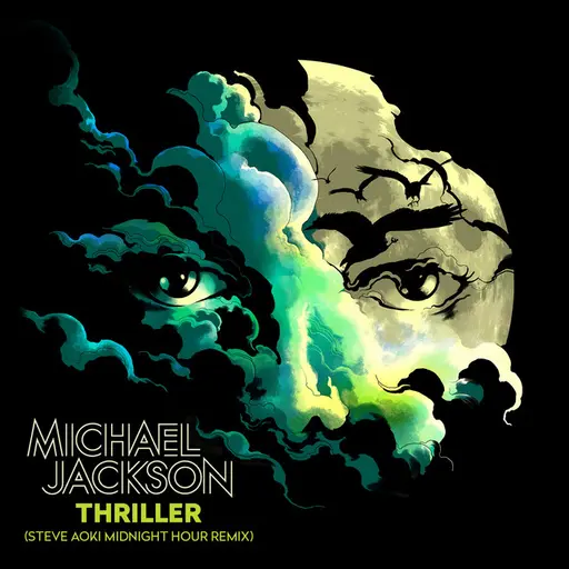 Thriller (Steve Aoki Midnight Hour Remix) • Cały album • Wszystkie utwory • Wykonawca