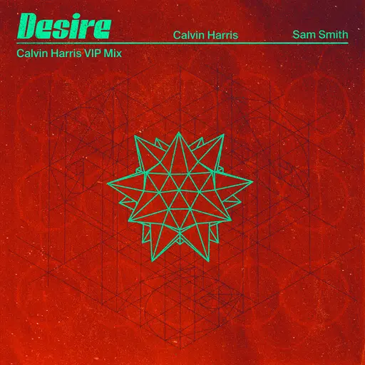 Desire (Calvin Harris VIP Mix) • Cały album • Wszystkie utwory • Wykonawca