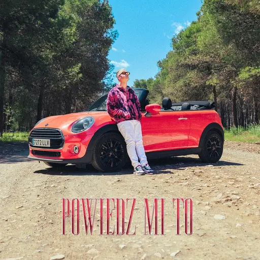 Powiedz • Cały album • Wszystkie utwory • Wykonawca