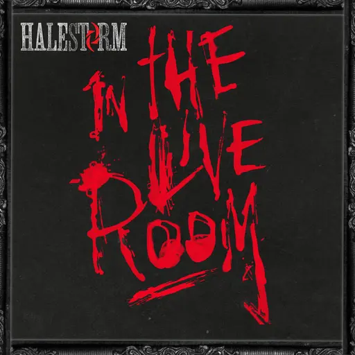 Halestorm in the Live Room • Cały album • Wszystkie utwory • Wykonawca