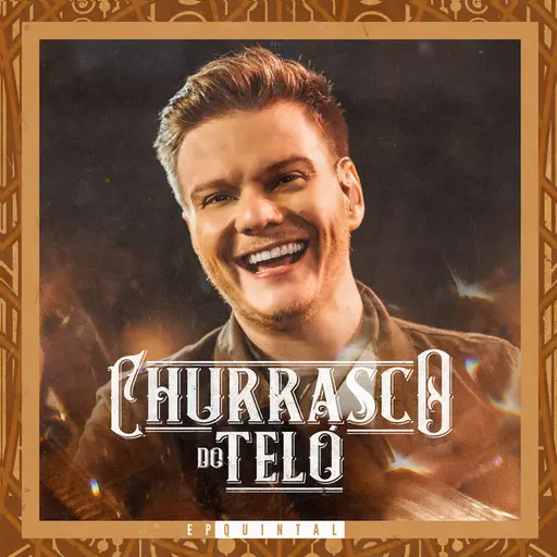 Churrasco do Teló – EP Quintal (ao Vivo) • Cały album • Wszystkie utwory • Wykonawca