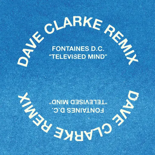 Televised Mind (Dave Clarke Remix) • Cały album • Wszystkie utwory • Wykonawca