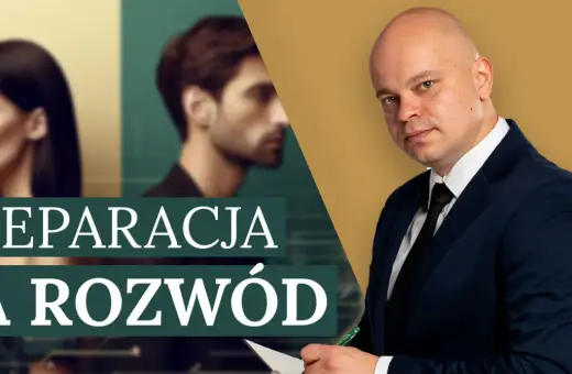 Rozważasz separację? Co to jest i jakie są jej konsekwencje? Prawnik wyjaśnia.