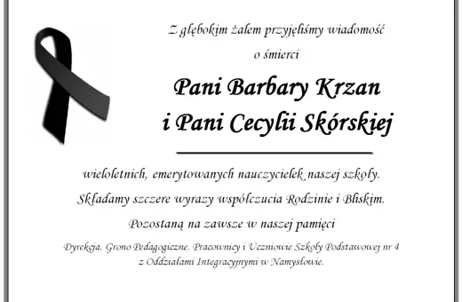 Zawiadomienie o śmierci wzór: z głębokim żalem przyjęto wiadomość o śmierci Pani Barbary Krzan i Pani Cecylii Skórskiej, wieloletnich nauczycielek.