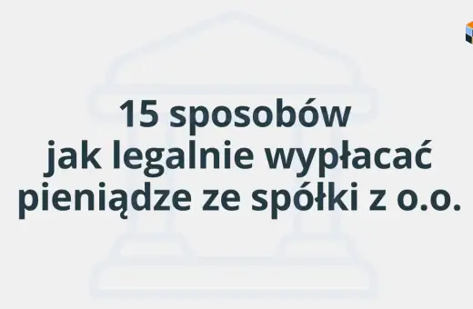 Grafika z tekstem: "15 sposobów jak legalnie wypłacać pieniądze ze spółki z o.o.