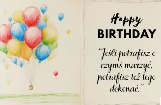 Balony unoszą się w powietrzu, towarzysząc życzeniom "Happy Birthday". Cytaty na urodziny przypominają, że marzenia się spełniają.