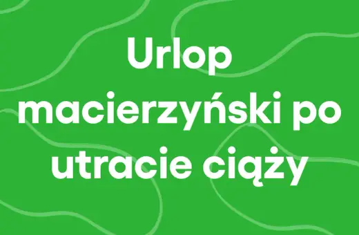 Urlop macierzyński po utracie ciąży. Czas na żałobę i regenerację.