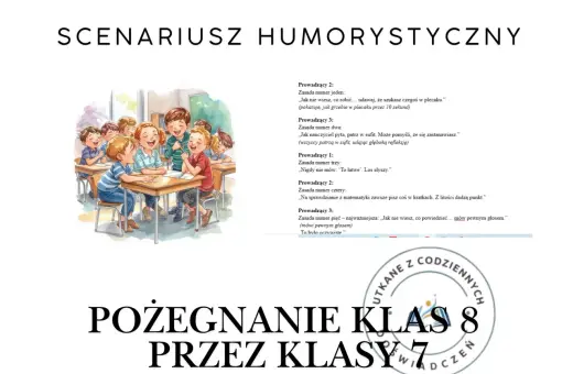 Humorystyczny scenariusz na pożegnanie klas 8, z wesołymi uczniami w tle. Zabawne zasady i dialogi.