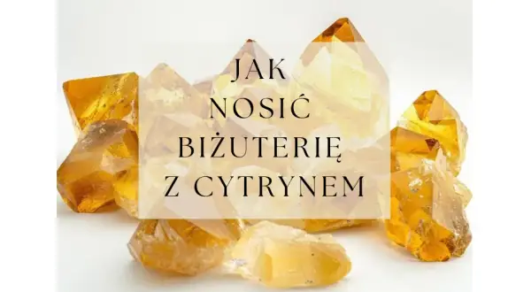 Kryształy awenturynu żółtego, błyszczące jak słońce, otaczają napis "Jak nosić biżuterię z cytrynem".