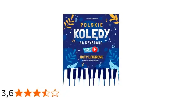 Polskie kolędy na keyboard - nuty literowe dla początkujących. Zestaw zawiera materiały wideo.