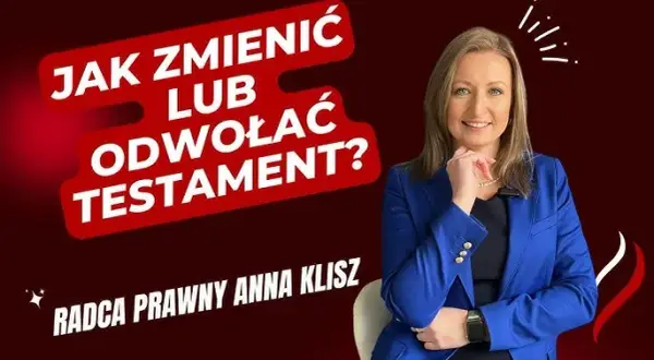 Jak odwołać testament notarialny - skuteczne metody i porady prawne